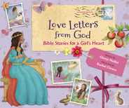 Love Letters from God; Bible Stories for a Girl's Heart, Updated Edition: Bible Stories Subscription