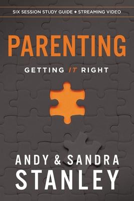 Parenting Bible Study Guide Plus Streaming Video: Getting It Right