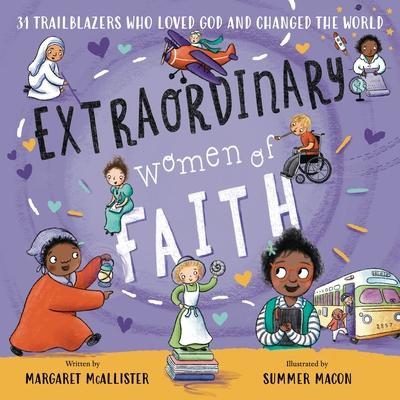 Extraordinary Women of Faith: 31 Trailblazers Who Loved God and Changed the World Subscription