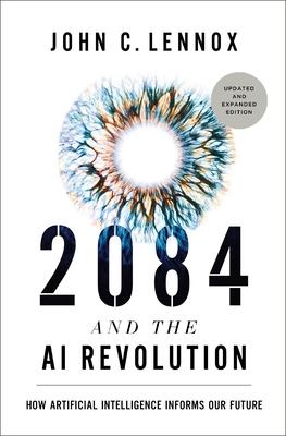 2084 and the AI Revolution, Updated and Expanded Edition: How Artificial Intelligence Informs Our Future Subscription