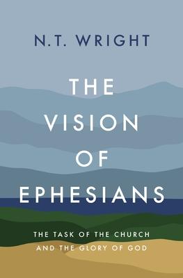 The Vision of Ephesians: The Task of the Church and the Glory of God Subscription