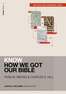 Know How We Got Our Bible (Includes Free Streaming Video) Subscription