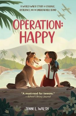 Operation: Happy: A World War II Story of Courage, Resilience, and an Unbreakable Bond Subscription