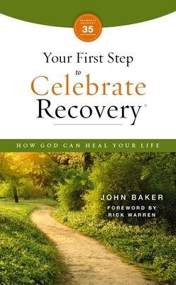Your First Step to Celebrate Recovery, Updated: How God Can Heal Your Life