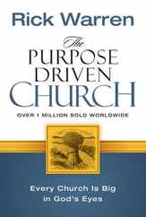 The Purpose Driven Church: Growth Without Compromising Your Message & Mission Subscription