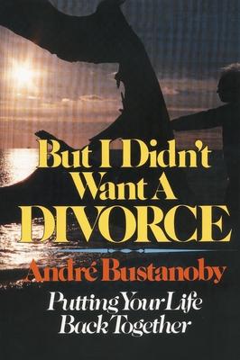 But I Didn't Want a Divorce: Putting Your Life Back Together Subscription