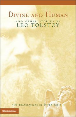 Divine and Human: And Other Stories by Leo Tolstoy