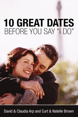 10 Great Dates Before You Say 'i Do'