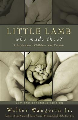 Little Lamb, Who Made Thee?: A Book about Children and Parents