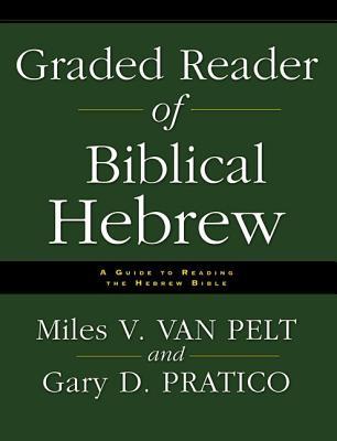 Graded Reader of Biblical Hebrew: A Guide to Reading the Hebrew Bible