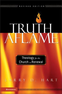 Truth Aflame: Theology for the Church in Renewal