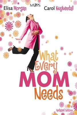 A What Every Mom Needs: Meeting Your Six Basic Needs as a Mom (Updated) Subscription