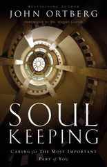 Soul Keeping: Caring for the Most Important Part of You Subscription