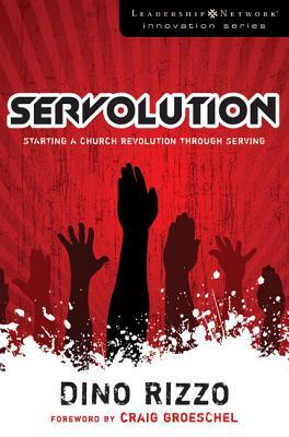 Servolution: Starting a Church Revolution Through Serving