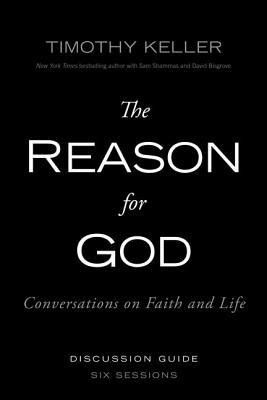 The Reason for God Discussion Guide: Conversations on Faith and Life