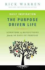 Daily Inspiration for the Purpose Driven Life: Scriptures & Reflections from the 40 Days of Purpose Subscription