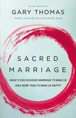 Sacred Marriage: What If God Designed Marriage to Make Us Holy More Than to Make Us Happy? Subscription