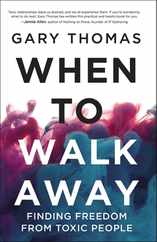 When to Walk Away: Finding Freedom from Toxic People Subscription