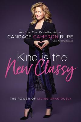 The Kind Is the New Classy: The Power of Living Graciously (Special) Subscription