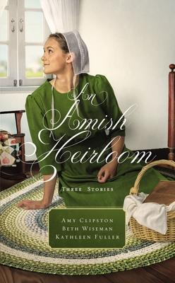 An Amish Heirloom: Three Stories