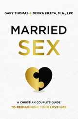 Married Sex: A Christian Couple's Guide to Reimagining Your Love Life Subscription