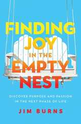 Finding Joy in the Empty Nest: Discover Purpose and Passion in the Next Phase of Life Subscription