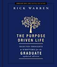 The Purpose Driven Life: Selected Thoughts & Scriptures for the Graduate Subscription