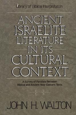 An Ancient Israelite Literature in Its Cultural Context: A Survey of Parallels Between Biblical and Ancient Near Eastern Texts Subscription