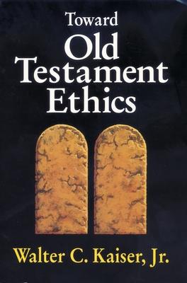 Toward Old Testament Ethics