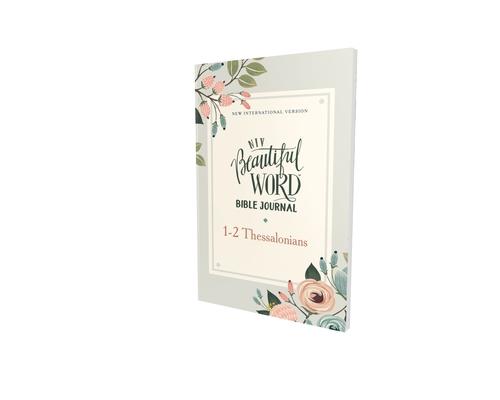 Niv, Beautiful Word Bible Journal, 1-2 Thessalonians, Paperback, Comfort Print