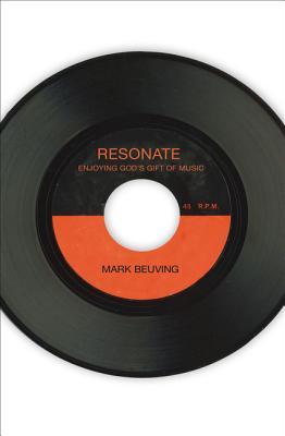 Resonate: Enjoying God's Gift of Music