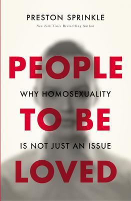 People to Be Loved: Why Homosexuality Is Not Just an Issue