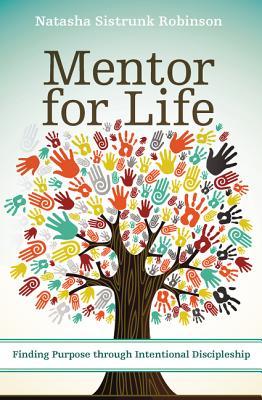 Mentor for Life: Finding Purpose Through Intentional Discipleship