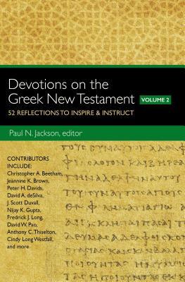 Devotions on the Greek New Testament, Volume Two: 52 Reflections to Inspire and Instruct