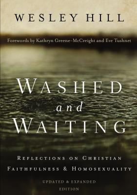 Washed and Waiting: Reflections on Christian Faithfulness and Homosexuality