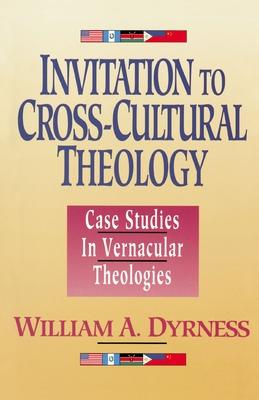 Invitation to Cross-Cultural Theology: Case Studies in Vernacular Theologies