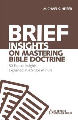 Brief Insights on Mastering Bible Doctrine: 80 Expert Insights, Explained in a Single Minute