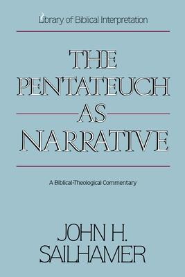 The Pentateuch as Narrative: A Biblical-Theological Commentary