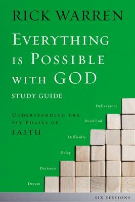 Everything Is Possible with God Bible Study Guide: Understanding the Six Phases of Faith