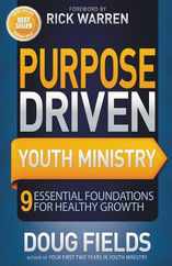Purpose Driven Youth Ministry: 9 Essential Foundations for Healthy Growth Subscription