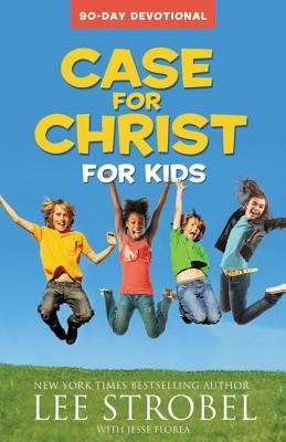 Case for Christ for Kids: 90-Day Devotional