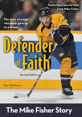 Defender of Faith: The Mike Fisher Story