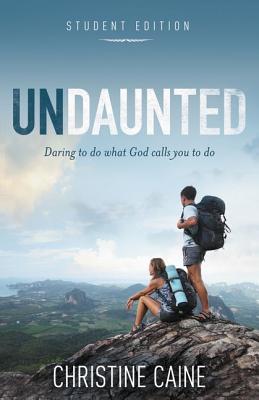 Undaunted Student Edition: Daring to Do What God Calls You to Do Subscription
