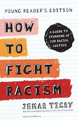 How to Fight Racism: A Guide to Standing Up for Racial Justice