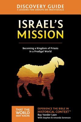 Israel's Mission Discovery Guide: A Kingdom of Priests in a Prodigal World 13