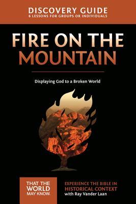 Fire on the Mountain Discovery Guide: Displaying God to a Broken World 9