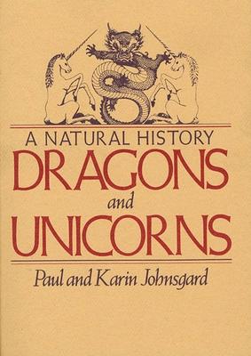 Dragons and Unicorns: A Natural History