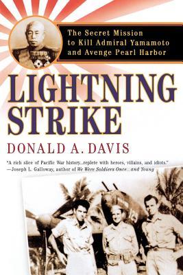 Lightning Strike: The Secret Mission to Kill Admiral Yamamoto and Avenge Pearl Harbor