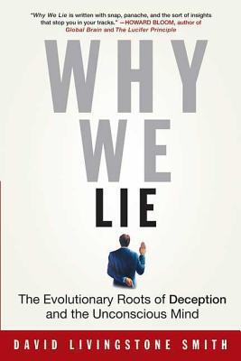 Why We Lie: The Evolutionary Roots of Deception and the Unconscious Mind