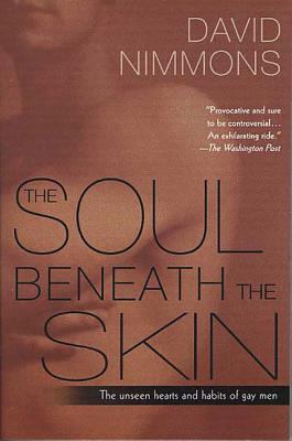 The Soul Beneath the Skin: The Unseen Hearts and Habits of Gay Men